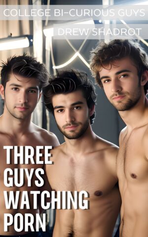 Three Guys Watching Porn
